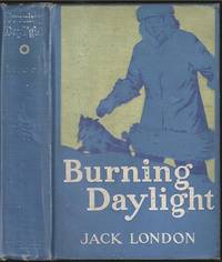 Burning Daylight by London, Jack (1876-1916) - 1910