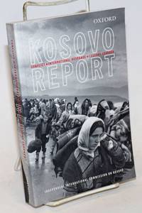 The Kosovo Report; Conflict . International Response . Lessons Learned by compilers : the Independent International Commission on Kosovo - Paperback - 2000 - from Bolerium Books Inc., ABAA/ILAB (SKU: 233838)