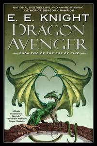 Dragon Avenger : The Age of Fire, Book Two