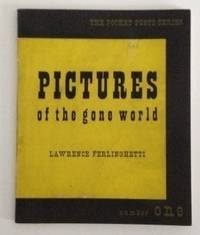 Pictures of the Gone World by Lawrence Ferlinghetti - Paperback - 1st Edition; 1st Printing - 1955 - from S. Howlett-West Books (member of ABAA & ILAB) (SKU: 30682)
