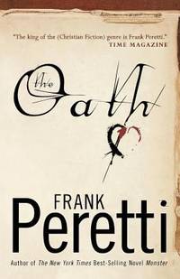 The Oath by Frank E. Peretti - Paperback - 2007 - from ThriftBooks (SKU: G1595541195I3N00)