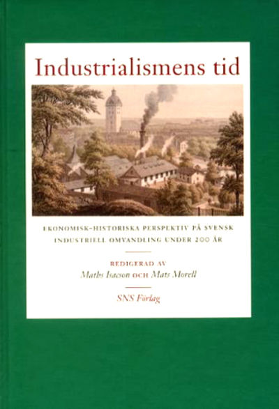 Industrialismens tid. Ekonomisk-historiska…
