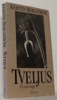 Tveljus. En ond saga.