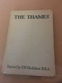 THE THAMES Beautiful England Series. by G.E. MITTON, E.W.HASLEHUST