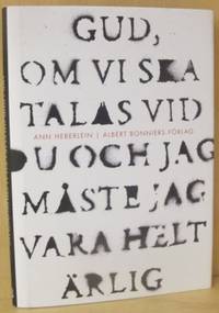 Gud, om vi ska talas vid du och jag måste jag…