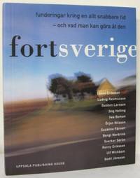 Fortsverige. Funderingar kring en allt snabbare…