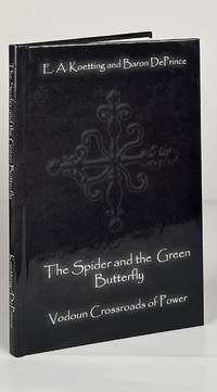The Spider and the Green Butterfly; Vodoun Crosswroads of Power
