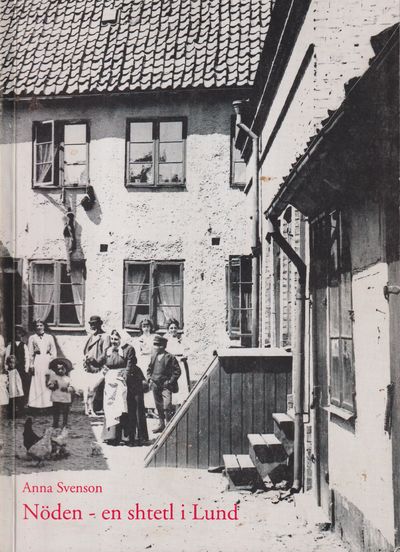 Nöden - en shtetl i Lund. [Utg. av] Gamla Lund…