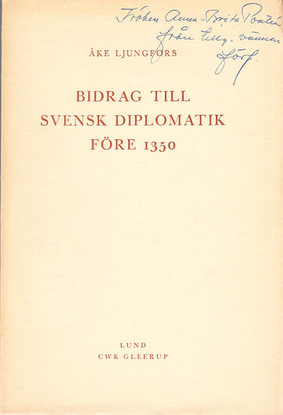 Bidrag till svensk diplomatik före 1350. Ak. avh.…