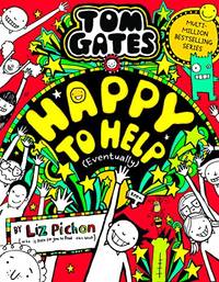 Tom Gates: Happy to Help (eventually)(Book 20)