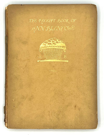 The Receipt Book of Ann Blencowe - A.D. 1694