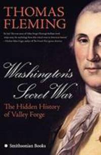 Washington's Secret War : The Hidden History of Valley Forge