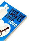 EVEN THE SPOKES CRIED LOUD