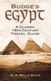 Budge&#039;s Egypt: A Classic 19th-Century Travel Guide by E. A. Wallis Budge - 2001-05-04