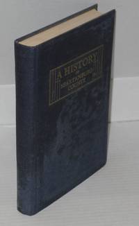 A history of Spartanburg County by Compiled by the Spartanburg Unit of the Writers' Program of the Work Projects Administration in the State of South Carorlina - 1940