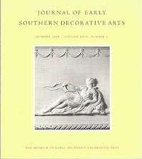 Journal of Early Southern Decorative Arts, Summer 1998, Volume XXIV, Number 1