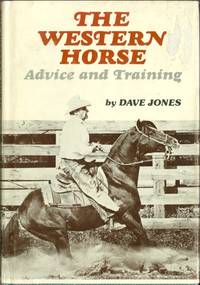 The Western Horse: Advice and Training by Dave Jones