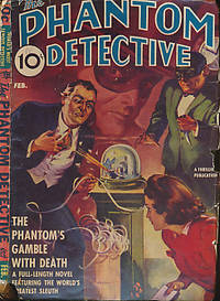 BIBLIO | The Phantom Detective. Volume XXX. Number 1. February 1940 by