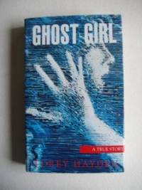 Ghost Girl  -  A True Story