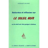 Recherches et reflexion sur le soleil noir