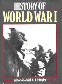 History of World War I by TAYLOR, A.J.P. ( Editor-in-Chief ):