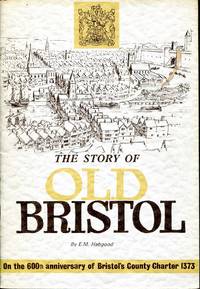 The Story of Old Bristol on the 600th anniversary of the County Charter