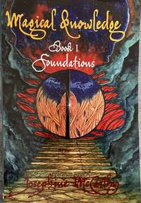 Magical Knowledge Book I Foundations/ The Lone Practitioner