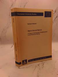 MAN'S SOCIAL NATURE: A TOPIC OF THE SCOTTISH ENLIGHTENMENT IN ITS HISTORICAL SETTING [INSCRIBED]