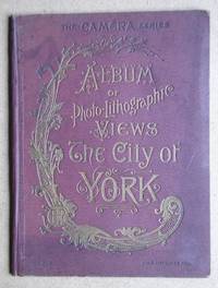 image of Album of Photo-Lithographic Views: The City of York.