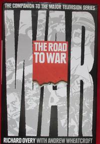 The Road to War by R. J. Overy; Andrew Wheatcroft - 1989