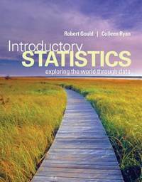 Introductory Statistics : Exploring the World Through Data