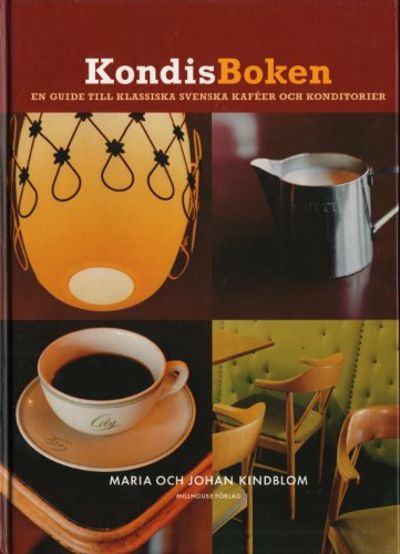 KONDISBOKEN. Klassiska svenska kaféer och…