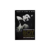 Take It Like a Man: The Autobiography of Boy George With Spencer Bright