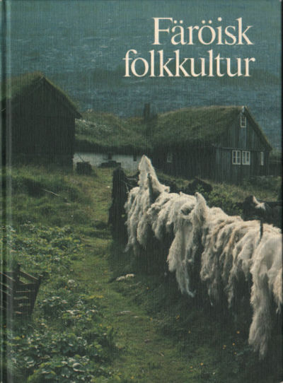 FÄRÖISK FOLKKULTUR. En översikt.