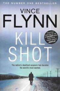 Kill Shot by Vince Flynn - 2012