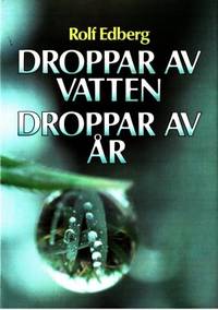 Droppar av vatten  droppar av år.