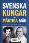 Svenska krig och krigiska svenskar / Svenska kungar och mäktiga män. Historisk antologi. (photo 1)