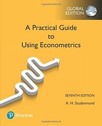 Practical Guide to Using Econometrics, A, Global Edition
