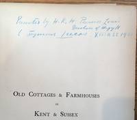 Old Cottages and Farm Houses in Kent and Sussex -- association copy, gifted from Princess Louise, Duchess of Argyll to John Seymour Lucas by Princess Louise Duchess of Argyll) W. Galsworth Davie; E. Guy Dawber; (John Seymour Lucas - First edition - 1900 - from Shadyside Books (SKU: 5330)