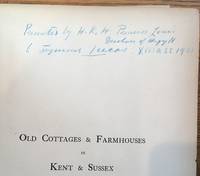 Old Cottages and Farm Houses in Kent and Sussex -- association copy, gifted from Princess Louise,...