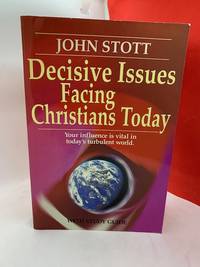 Decisive Issues Facing Christians Today (with Study Guide)