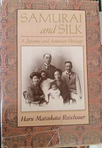 Samurai and Silk:  A Japanese and American Heritage