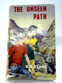 The Unseen Path (Acorn Series No 19) by B.R. Clark - 1969