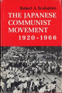 The Japanese Communist Movement, 1920-1966.