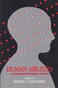 Human Abilities : An Information-Processing Approach
