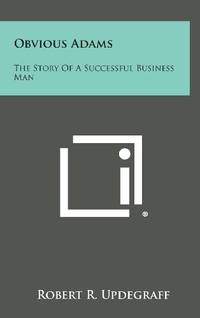 cover of Obvious Adams: The Story of a Successful Business Man