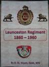 Launceston Regiment 1860-1960.
