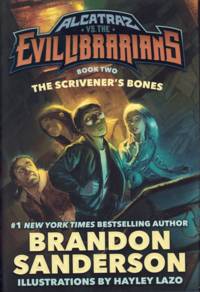 Alcatraz vs. the Evil Librarians: Book Two: The Scrivener's Bones