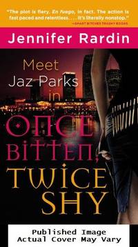 Once Bitten, Twice Shy (Jaz Parks)