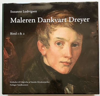 Maleren Dankvart Dreyer. Bind 1-2